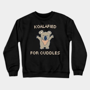 Koalafied for Cuddles, 8-Bit Pixel Art Koala Crewneck Sweatshirt